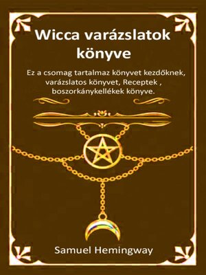 cover image of Wicca varázslatok könyve